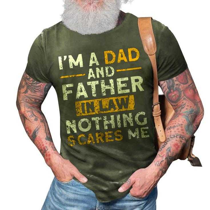 Im A Dad And Father In Law Family 3D Print Casual Tshirt