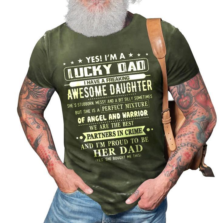 Im A Lucky Dad I Have A Awesome Daughter Shes Stubborn 3D Print Casual Tshirt