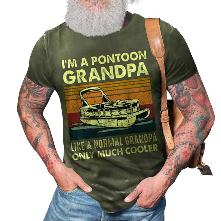Im A Pontoon Grandpa Like A Normal Grandpa Only Much Cooler 3D Print Casual Tshirt