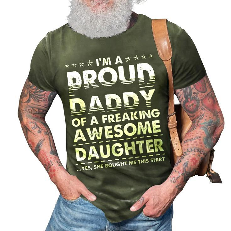 Im A Proud Daddy Of A Freaking Awesome Daughter Dad Father Gift For Mens 3D Print Casual Tshirt