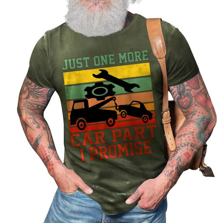 Just One More Car Part I Promise Car Vintage Mechanic Gift 3D Print Casual Tshirt
