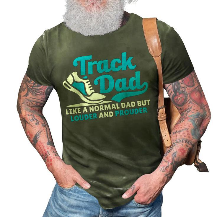Loud And Proud Track Dad Loves Field Sports 3D Print Casual Tshirt