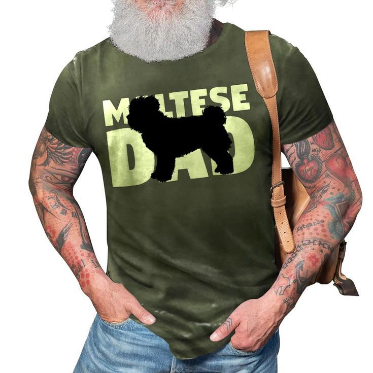 Maltese Dad  Maltese Gift For Dog Father Dog Dad 3D Print Casual Tshirt
