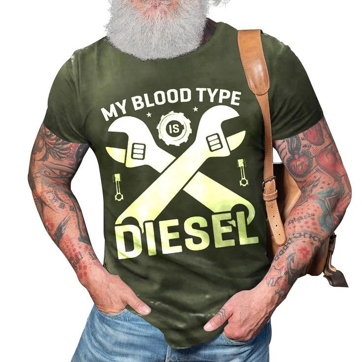 My Blood Type Is Diesel Car Mechanic Funny Engine 3D Print Casual Tshirt