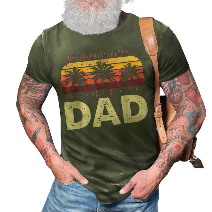 My Favorite People Call Me Dad Men Vintage Decor Dad Papa 3D Print Casual Tshirt