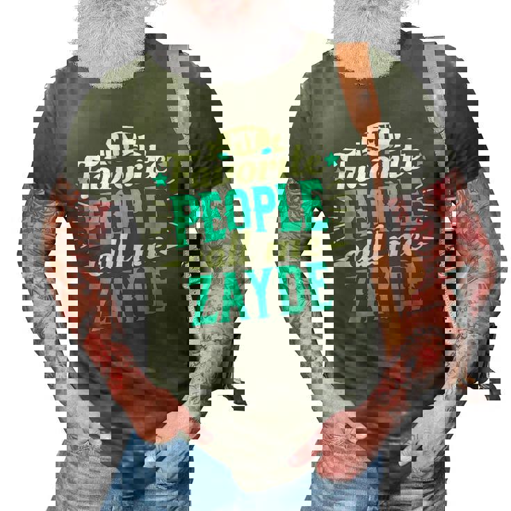 My Favorite People Call Me Zayde Jewish Grandpa Granddad 3D Print Casual Tshirt