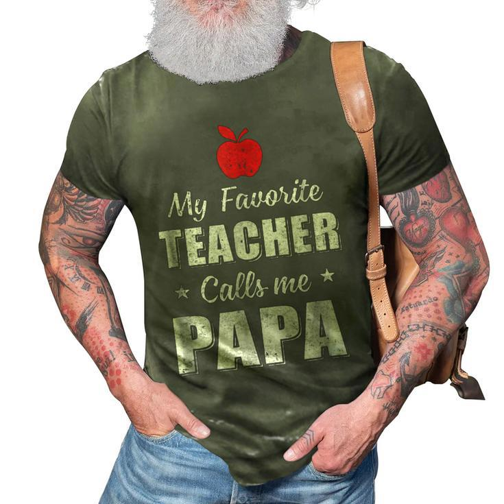 My Favorite Teacher Calls Me Papa Fathers Day 3D Print Casual Tshirt