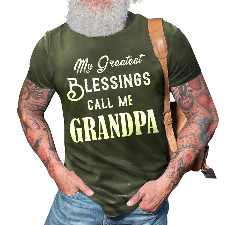 My Greatest Blessing Call Me Grandpa Fathers Day Gift Gift For Mens 3D Print Casual Tshirt