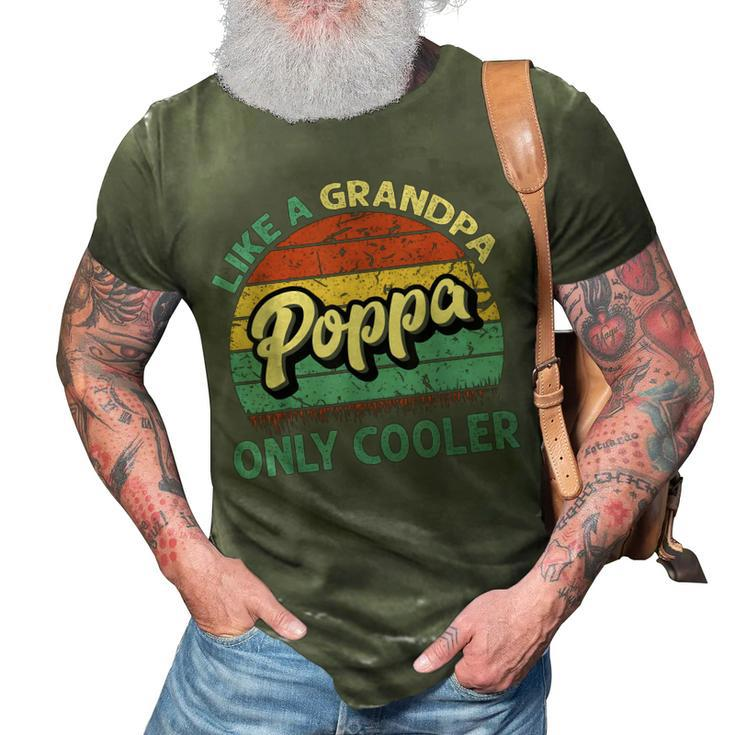 Poppa Like A Grandpa Only Cooler Vintage Dad Fathers Day Gift For Mens 3D Print Casual Tshirt
