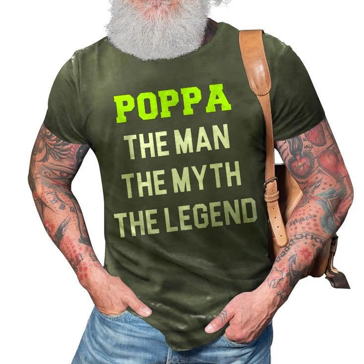 Poppa The Man The Myth The Legend Cool Dad Gift Christmas 3D Print Casual Tshirt