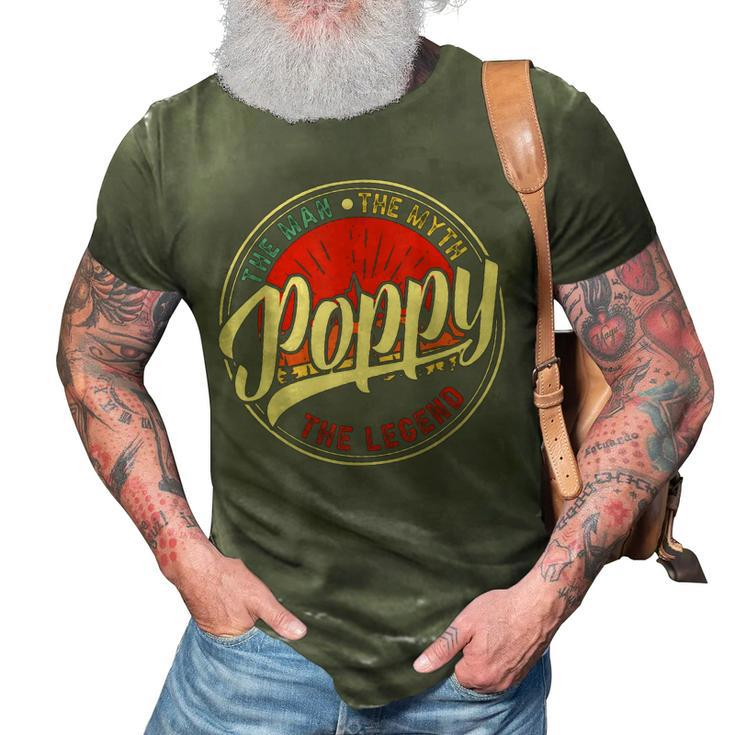 Poppy The Man The Myth The Legend Funny Fathers Day Gift For Mens 3D Print Casual Tshirt