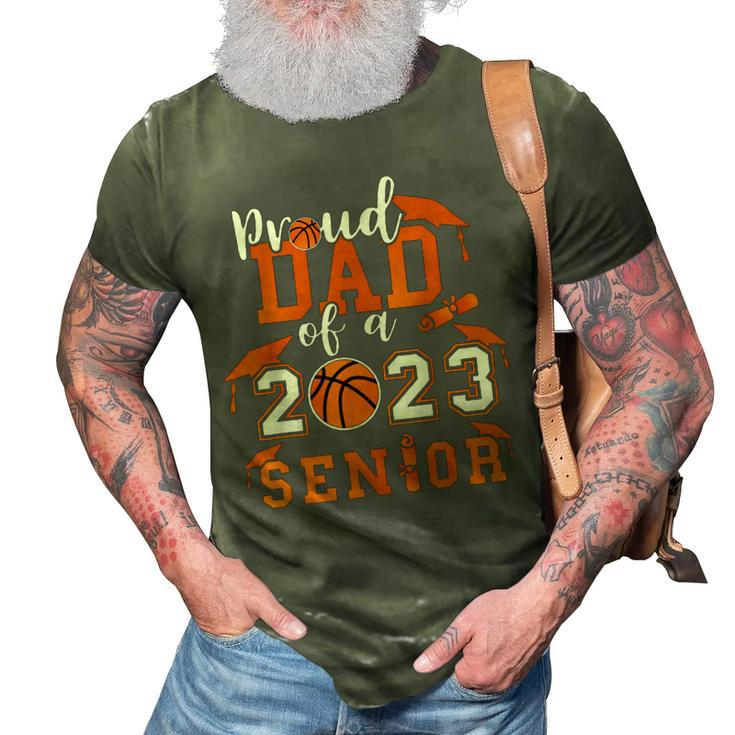 Proud Dad Of A 2023 Senior 23 Basketball Graduation 3D Print Casual Tshirt