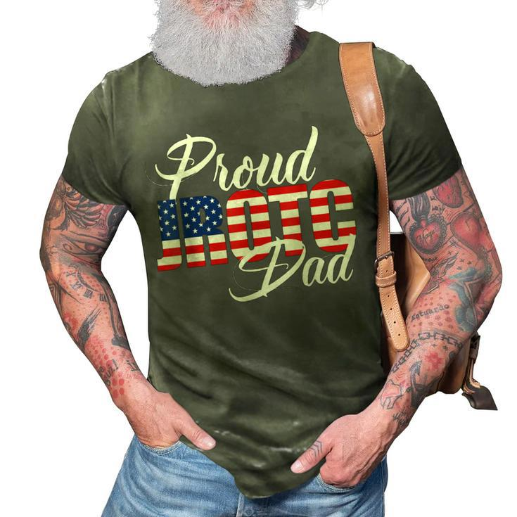 Proud Jrotc Dad  For Proud Father Of Junior Rotc Cadets 3D Print Casual Tshirt