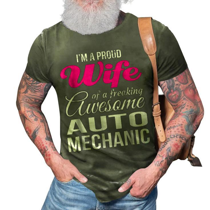 Proud Wife Of Freaking Awesome Auto Mechanic Wife 3D Print Casual Tshirt