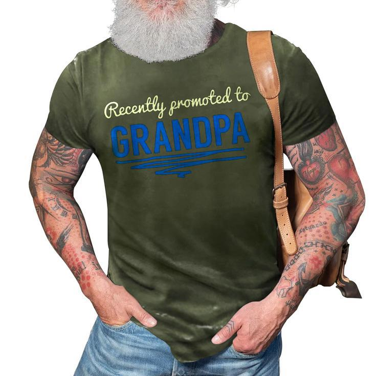 Recently Promoted To Grandpa 3D Print Casual Tshirt