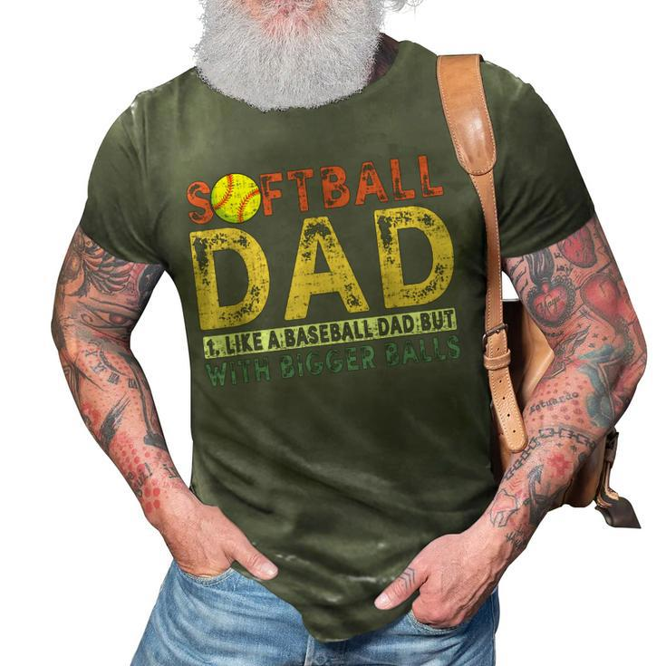 Retro Softball Dad Like A Baseball Dad But With Bigger Balls Gift For Mens 3D Print Casual Tshirt