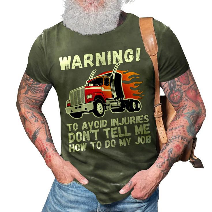 Sarcastic Trucker Tractor Trailer Fathers Day Truck Driver 3D Print Casual Tshirt
