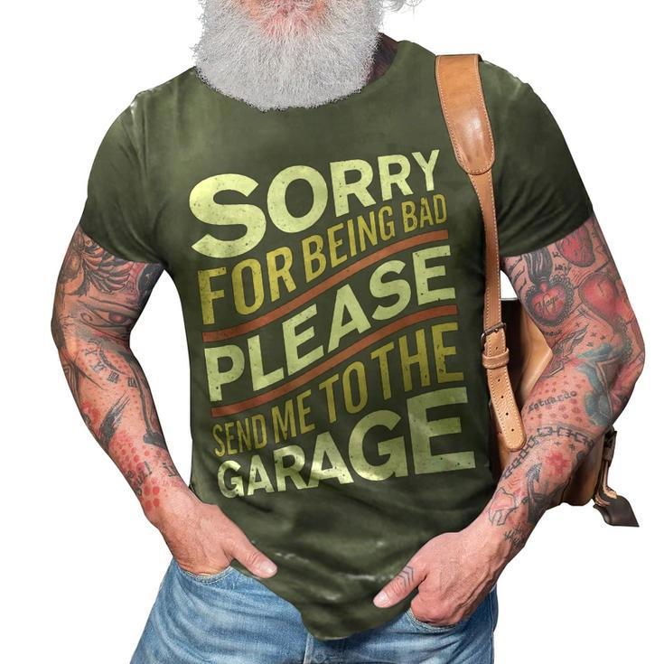 Send Me To The Garage Funny Car Guy Or Mechanic 3D Print Casual Tshirt
