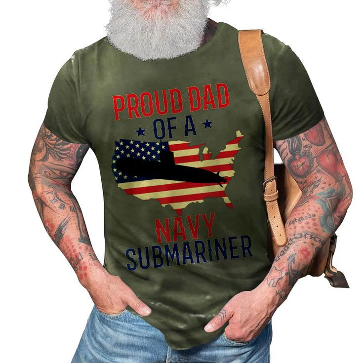 Submariner Submarines Veteran Proud Dad Of A Navy Submariner Gift For Mens 3D Print Casual Tshirt