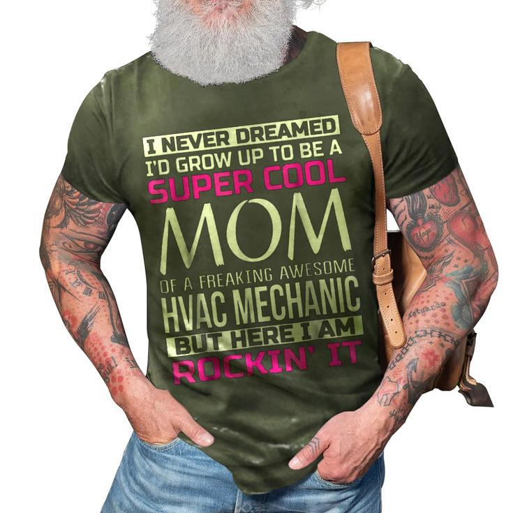 Super Cool Mom Of Hvac Mechanic T  Funny Gift 3D Print Casual Tshirt