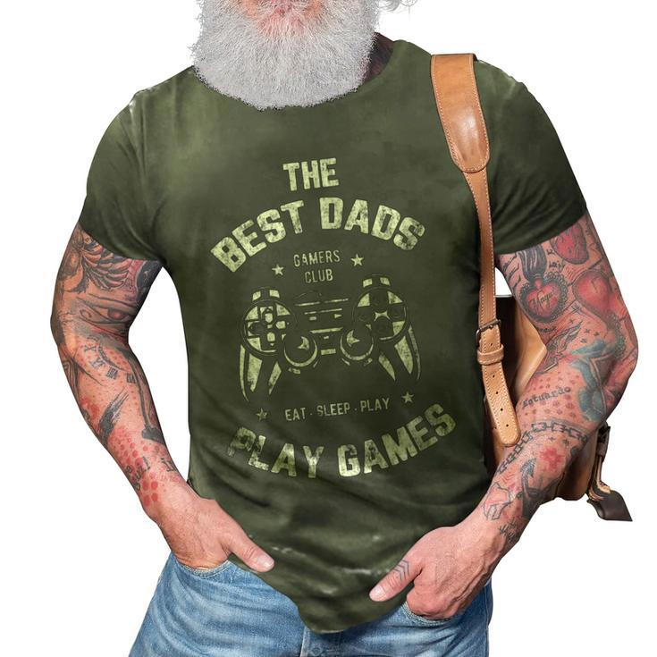 The Best Dads Play Games Funny Gamer Father Gift For Mens 3D Print Casual Tshirt