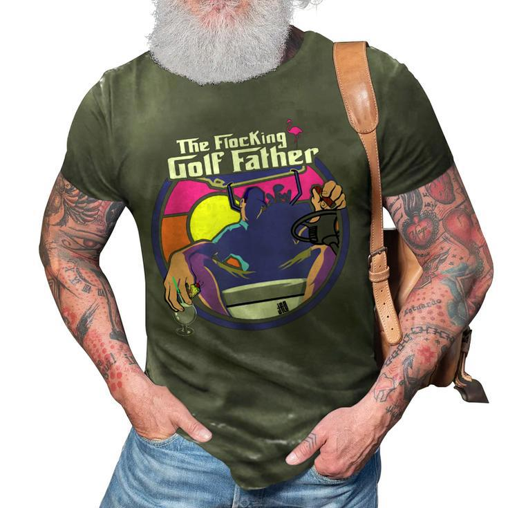 The Flocking Golf Father Funny Saying Golfing Golfer Humor 3D Print Casual Tshirt