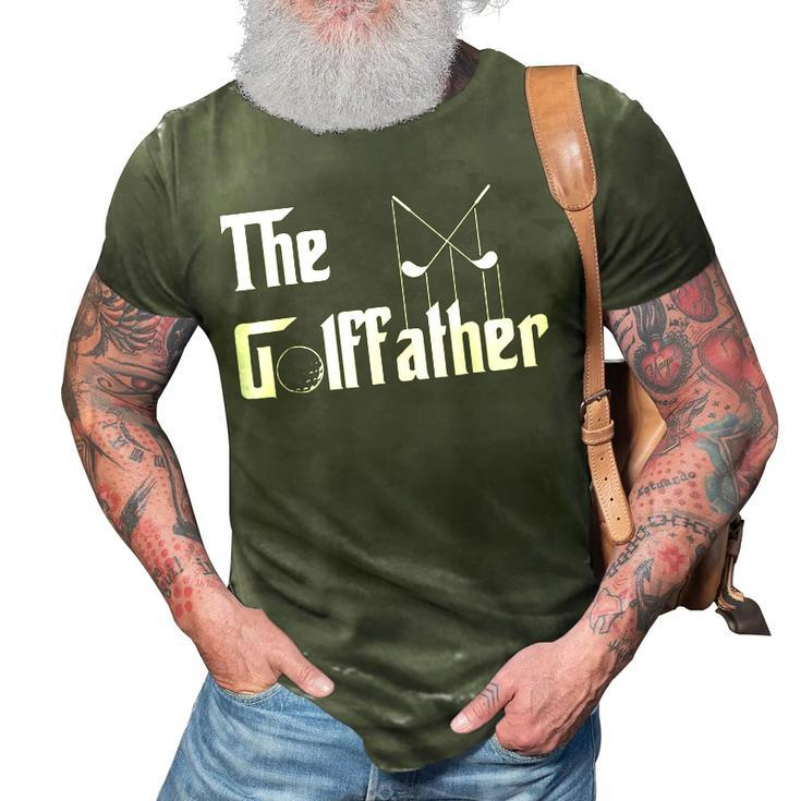 The Golffather Golf Father Funny Golfing Fathers Day Gift For Mens 3D Print Casual Tshirt