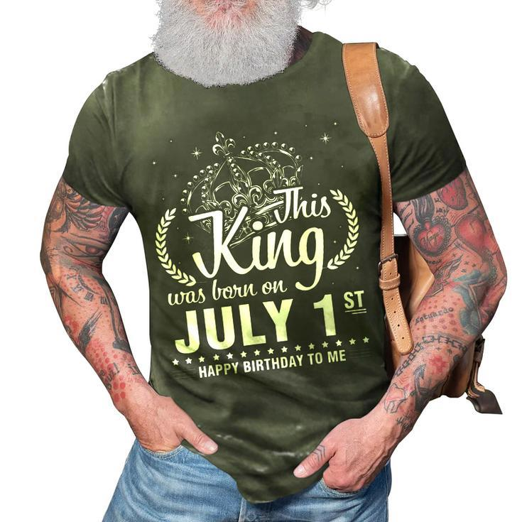 This King Was Born On July 1St Happy Birthday To Me You Dad 3D Print Casual Tshirt