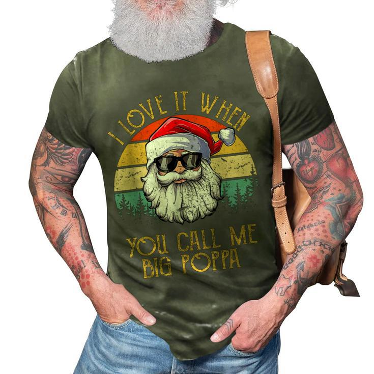 Vintage I Love It When You Call Me Big Poppa Santa Xmas 3D Print Casual Tshirt