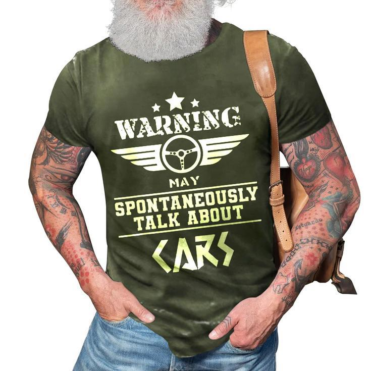 Warning Spontaneous Talking About Cars Motorist Mechanic 3D Print Casual Tshirt