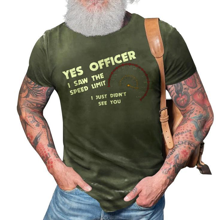 Yes Officer Speeding For Car Enthusiasts & Mechanics 3D Print Casual Tshirt
