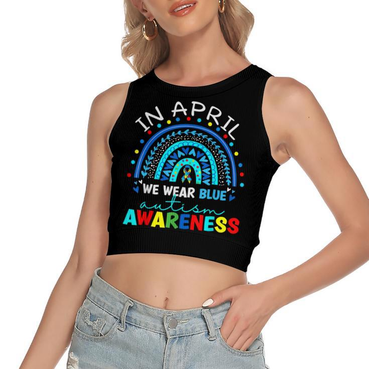 Autism Awareness Rainbow In April We Wear Blue Acceptance Women's Crop Top Tank Top