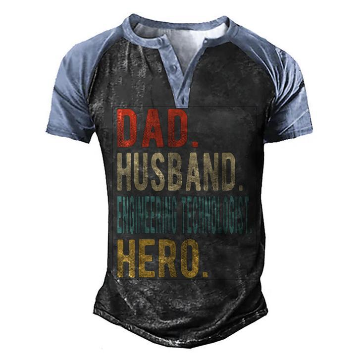 Dad Husband Engineering Technologist Hero Men's Henley Raglan T-Shirt