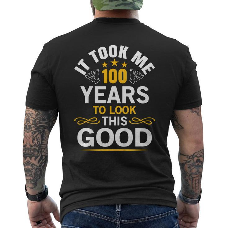 100Th Birthday Shirt Took Me 100 Years Old Birthday Tee Men's Back Print T-shirt