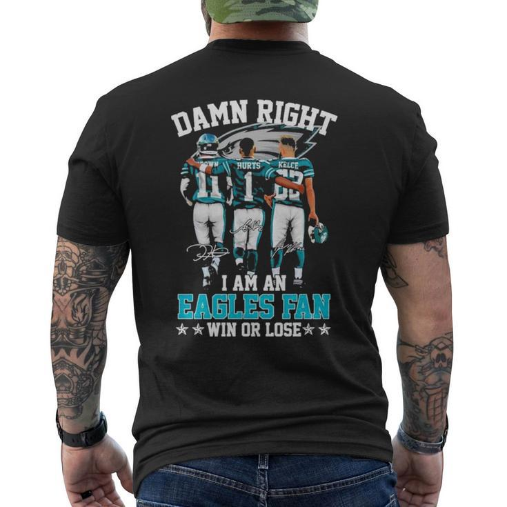 2023 Damn Right I Am An Eagles Fan Win Or Lose Men's Back Print T-shirt