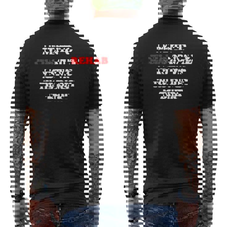 2023 I Went To Rehab And All I Got Was This Lousy Men's Crewneck Short Sleeve Back Print T-shirt