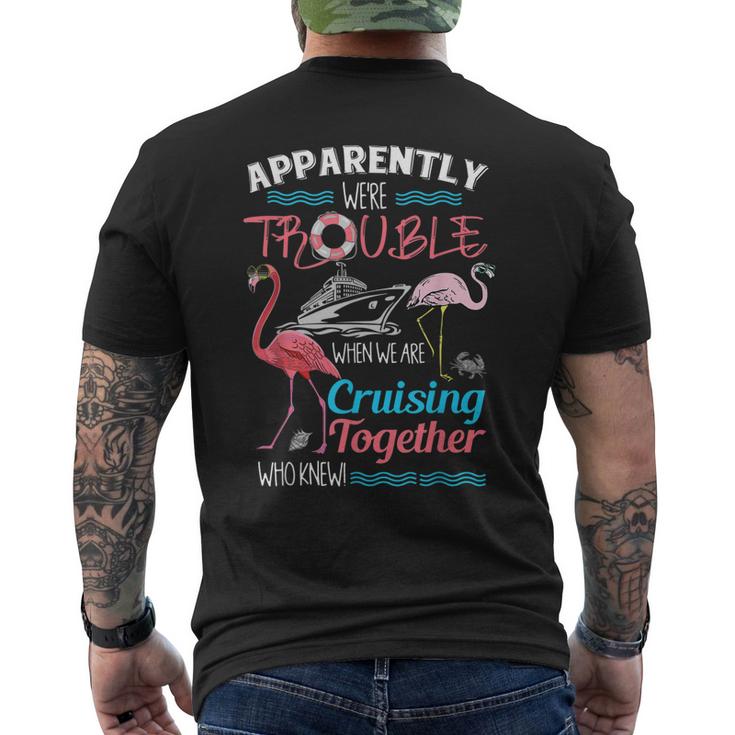 Apparently Were Trouble When We Are Cruising Together  V2 Men's Crewneck Short Sleeve Back Print T-shirt