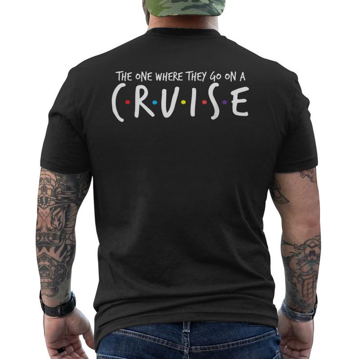 The One Where They Go On A Cruise-Family Cruise Vacation  Men's Crewneck Short Sleeve Back Print T-shirt