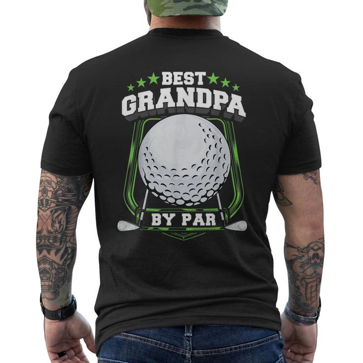 Best Grandpa By Par Golf Papa Grandfather Pop Dad Golf Men's Back Print T-shirt