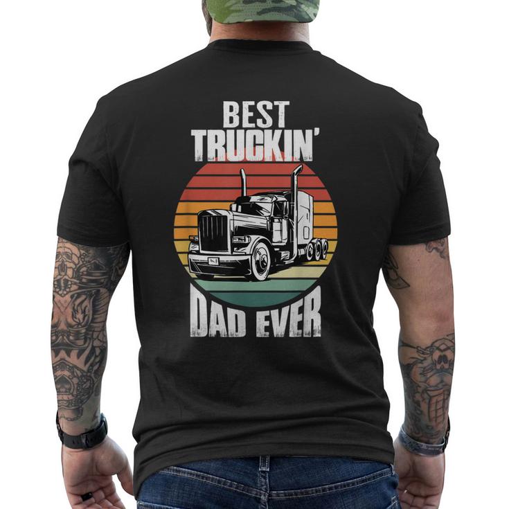 Best Truckin Dad Ever Retro Trucker Dad Funny Fathers Day Mens Back Print T-shirt