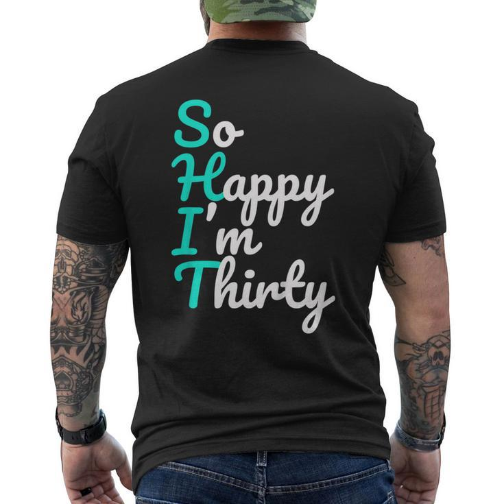 30Th Birthday Shirts So Happy Im Thirty Shirt Men's Back Print T-shirt