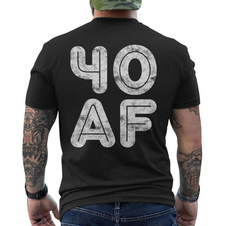 40 Af 40Th Birthday Shirt Men's Back Print T-shirt