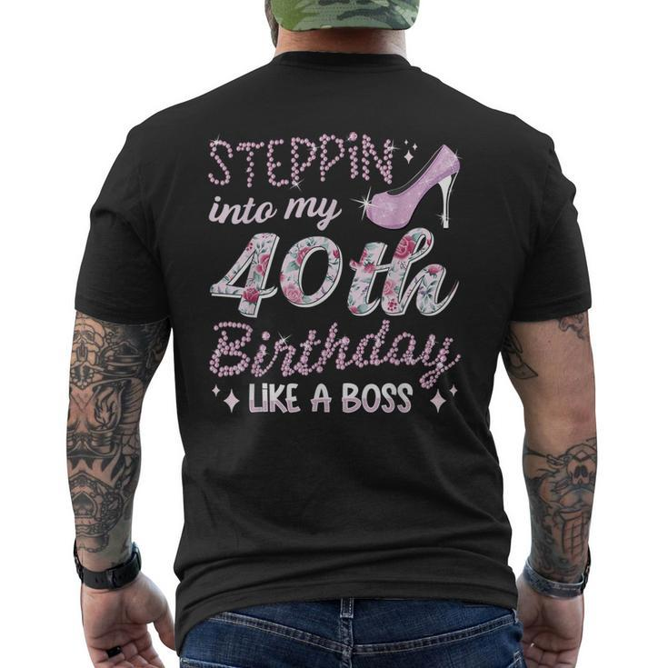 40 Years Steppin Into My 40Th Birthday Men's Back Print T-shirt