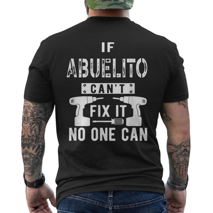 If Abuelito Cant Fix It No One Can Mexican Spanish Grandpa Men's Back Print T-shirt