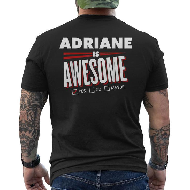Adriane Is Awesome Family Friend Name Funny Gift Mens Back Print T-shirt