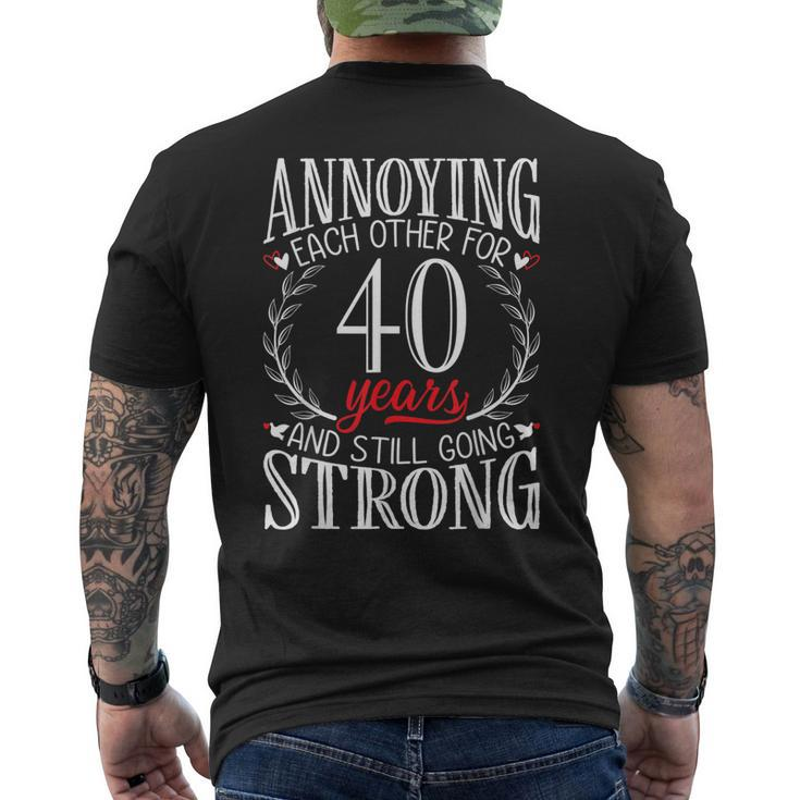Annoying Each Other For 40 Years - 40Th Wedding Anniversary  Mens Back Print T-shirt