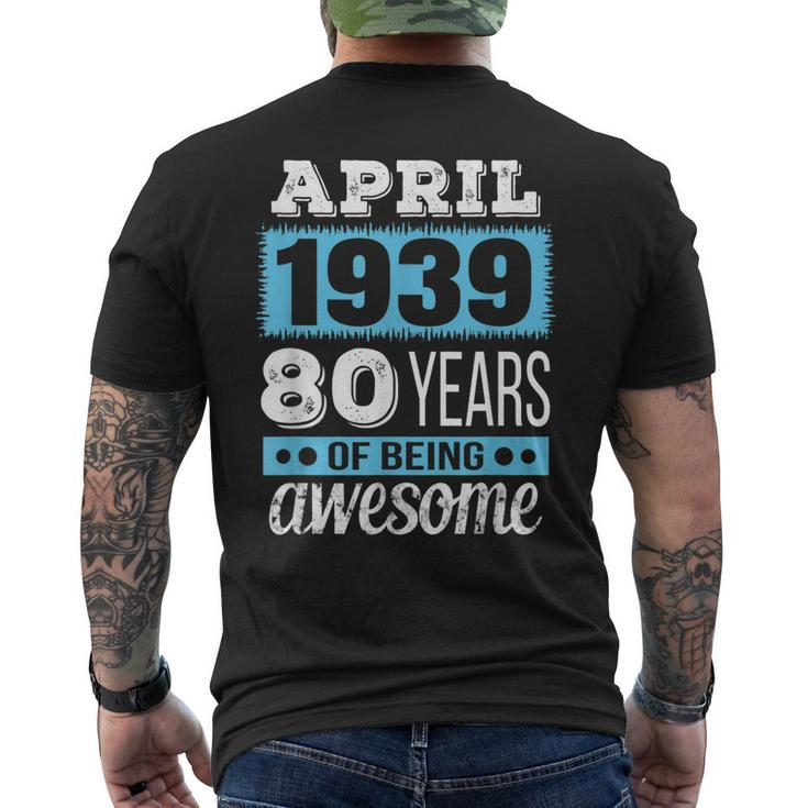 April 1939 - April 80Th Birthday Men's Back Print T-shirt