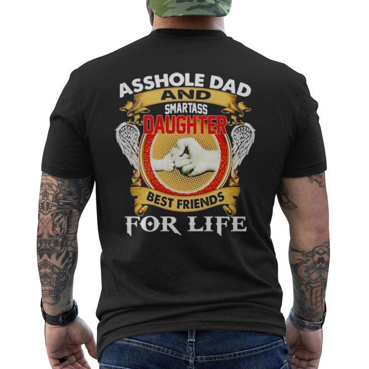 Asshole Dad And Smartass Daughter Best Friend For Life Men's Back Print T-shirt