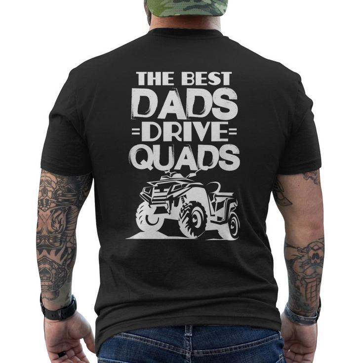 Atv Dad The Best Dads Drive Quads Fathers Day Men's Back Print T-shirt