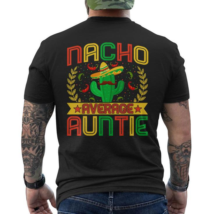 Aunt Funny Nachos Lovers Aunt Nacho Average Auntie Mens Back Print T-shirt